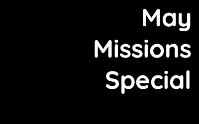 May Missions Special