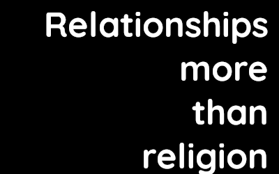 Relationships more than religion