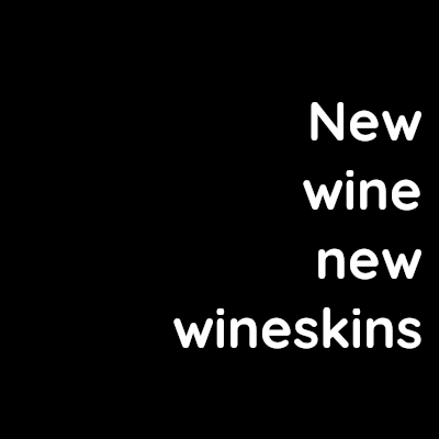 New wine, new wineskins – Tim MacBride