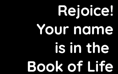 Rejoice! Your name is in the Book of Life – David Kennedy